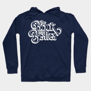 Books are Better Hoodie